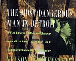 The Most Dangerous Man In Detroit: Walter Reuther And The Fate Of Americ... - £42.40 GBP