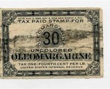 Uncolored Oleomargarine 30 Tax Paid Stamp Series of 1931 - $9.90
