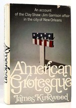 James Kirkwood American Grotesque An Account Of The Clay Shaw - Jim Garrison Aff - £85.77 GBP