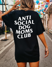 Anti Social Dog Moms Club Graphic Tee T-Shirt for Women - $23.99