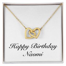 Happy Birthday Naomi - 18K Yellow Gold Finish Interlocking Hearts Necklace Perso - £55.71 GBP