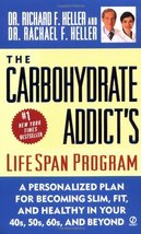The Carbohydrate Addict&#39;s Lifespan Program: Personalized Plan for Becoming Slim, - £4.92 GBP