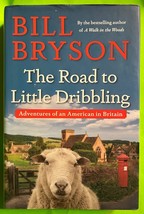 The Road to Little Dribbling: Adventures of an in Britain by Bryson (HCDJ 2015) - $4.02