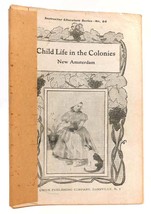 Virginia Baker Child Life In The Colonies: New Amsterdam Instructor Literature S - £36.91 GBP