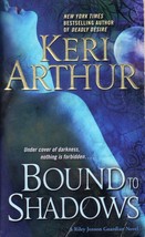 Bound to Shadows By Keri Arthur - $3.25