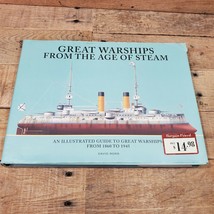Warships from the Golden Age of Steam: An Illustrated Guide to Great Warships… - £23.77 GBP