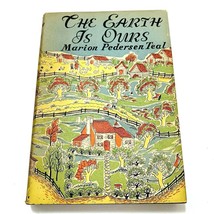 The Earth is Ours Book by Marion Pedersen Teal Signed 1948 Illustrated DJ - £39.10 GBP