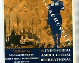 Massachusetts Brochure Industrial Agricultural Recreational Economic 1929 - $124.07