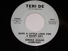Smoke Sugar Company Save A Little Love For Rainy Day 45 Rpm Record Teri De 0010 - £78.35 GBP