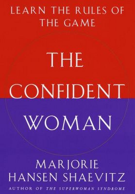 The Confident Woman : Learn the Rules of the Game by Marjorie Hansen Sha... - $3.96