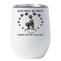 Funny Chihuahua Dog Pet Lover Tumbler 12oz Dogs Make Me Happy Wine Glass Gift - £18.16 GBP