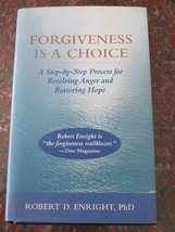 Forgiveness is a Choice: A Step-by-Step Process for Resolving Anger and ... - $29.55