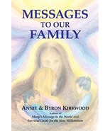 Messages to Our Family: From the Brotherhood, Mother Mary and Jesus [Pap... - $29.99