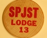 Vintage SPJST Lodge 13 Wooden Nickel  - £3.10 GBP