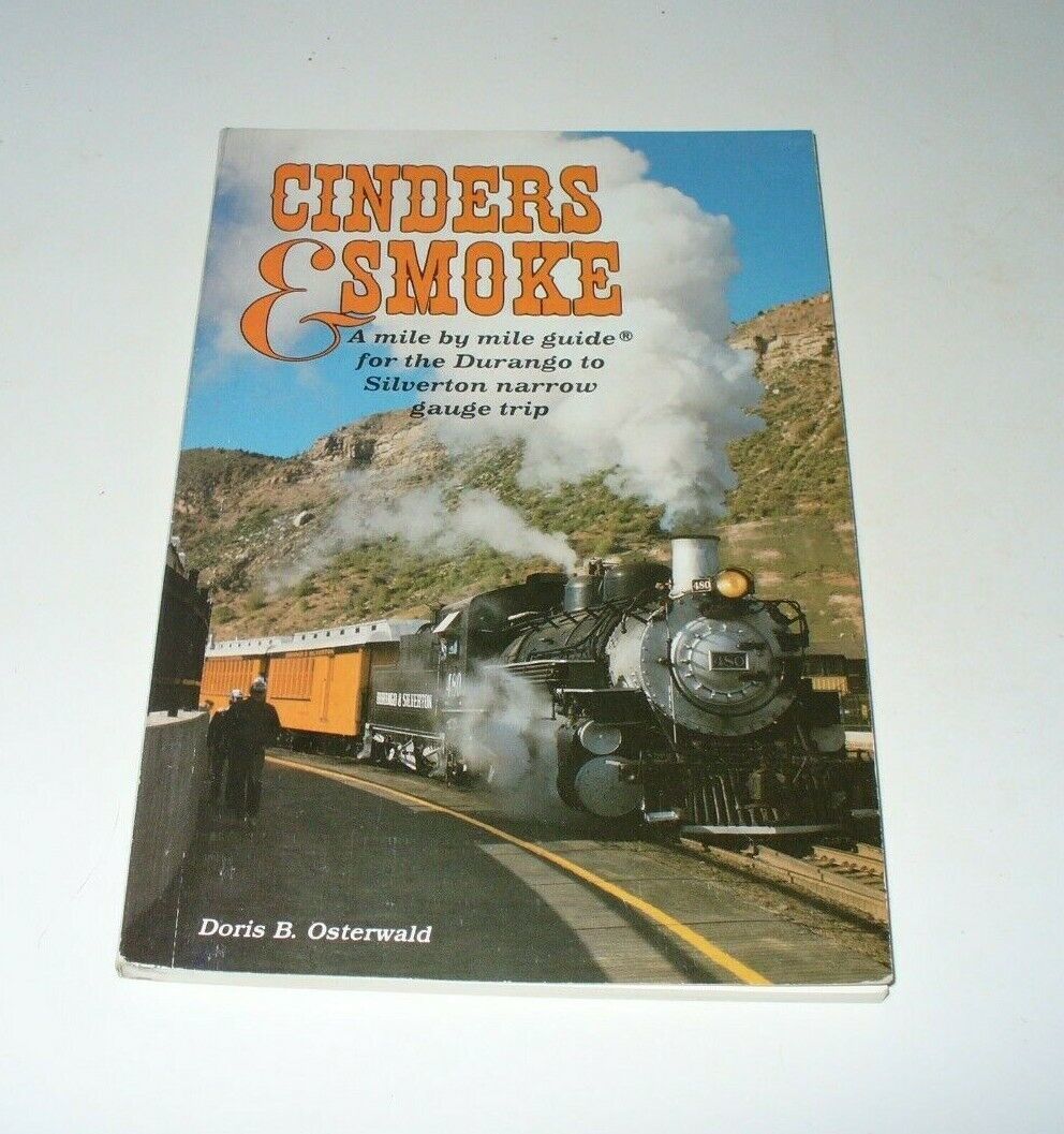 Cinders &amp; Smoke  Doris B. Osterwald (1989, Paperback, Illustrated) Railr... - $4.95