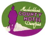 Maclachlan&#39;s County Hotel Luggage Label Dumfries Scotland - £9.47 GBP