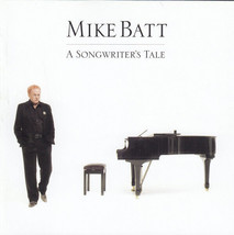 Mike Batt - A Songwriter&#39;S Tale (CD Album 2007, Super Jewel Case Edition) - £6.04 GBP