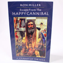 SIGNED Escape From The Happy Cannibal, A Journey Of The Soul By Ron Miller PB  - £12.99 GBP