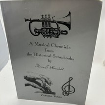 A Musical Chronicle From The Historical Scrapbooks - Henry J. Hauschild ... - £21.30 GBP