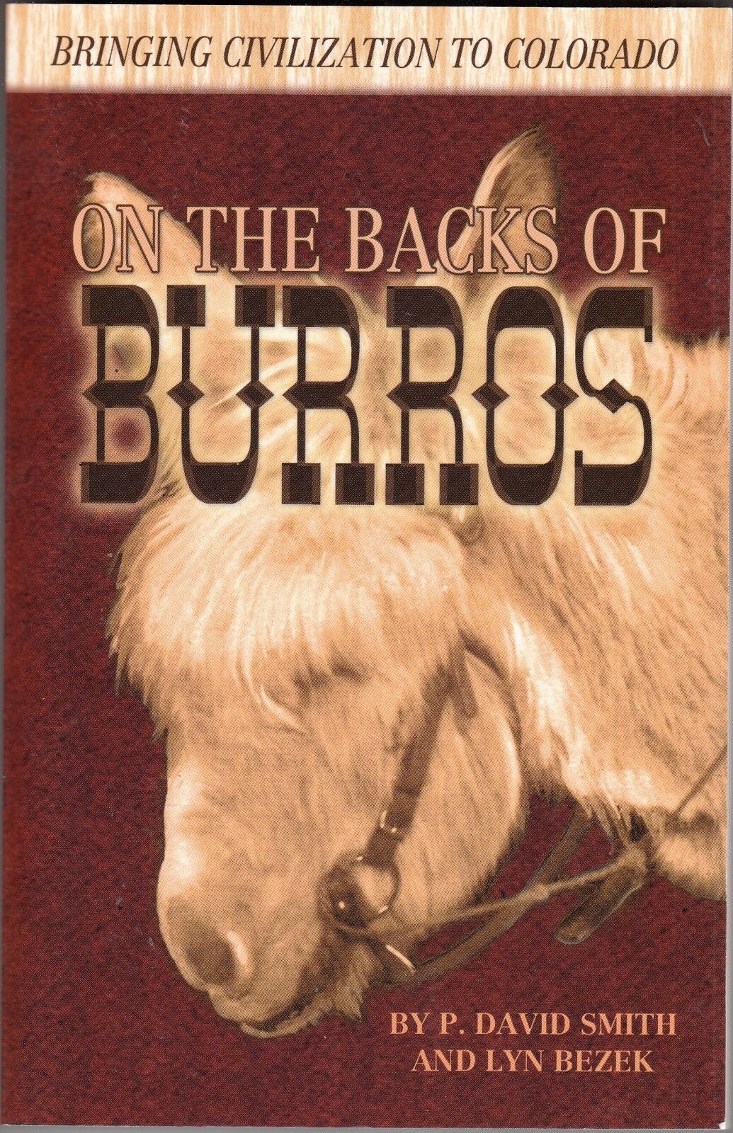 Primary image for ON THE BACKS OF BURROS (2010) P. David Smith & Lyn Bezek - Colorado History TPB