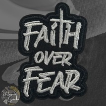 Faith Over Fear Iron On Patch Black and White Christian Faith - $5.00