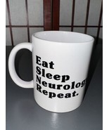 Coffee Mug Humorous Joke Eat Sleep Neurology Repeat - £11.65 GBP