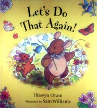 Let&#39;s Do That Again! by Hiawyn Oram, Illustrated by Sam Williams / 2003 HC - £1.81 GBP