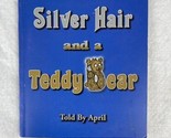 Rare Silver Hair and a Teddy Bear Told by April  - $19.79