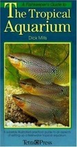 A Fishkeeper&#39;s Guide to the Tropical Aquarium by Dick Mills (1993, Hardcover,... - £2.50 GBP