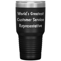 World&#39;s Greatest Customer Service Representative - 30oz Insulated Tumbler - Blac - £24.81 GBP