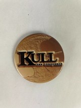 Kull The Conqueror Movie Film Button Fast Shipping Must See - £9.36 GBP