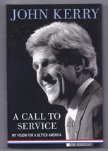 A Call to Service My Vision for a Better America by John Kerry (2003, Hardcover) - £7.75 GBP