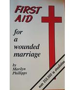 First Aid for a Wounded Marriage [Paperback] Marilyn Phillipps - £11.79 GBP