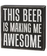 Primitives by Kathy This Beer Is Making Me Awesome Home Décor Sign - £10.16 GBP