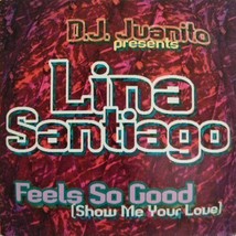 Dj Juanito Lina Santiago - Feels So Good (Show Me Your Love) U.S.CD-SINGLE 1996 - £8.69 GBP