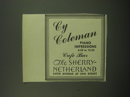 1949 The Sherry Netherland Hotel Ad - Cy Coleman Piano Impressions 6:30 to 12:30 - $18.49