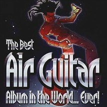 Various Artists : The Best Air Guitar Album in the World.. CD Pre-Owned - £11.95 GBP