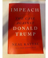 Impeach : The Case Against Donald Trump by Neal Katyal; Sam Koppelman - $27.34 CAD