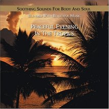 Peaceful Evening in the Tropic [Audio CD] Various Artists and Sounds of Nature - £3.16 GBP