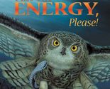 Pass the Energy, Please!: Learn the Basics of the Food Chain and the Tra... - $4.89