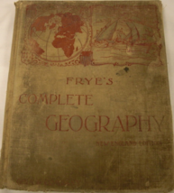 .  Frye’s Complete Geography New England Edition: This is by Alex Everett Frye p - £64.20 GBP