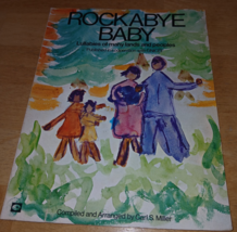 ROCKABYE BABY LULLABIES OF MAHY LANDS AND PEOPLES/CARL S. MILLER-PB-1975... - $7.99
