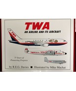 TWA : An Airline and Its Aircraft [Hardcover] Davies, R.E.G. and Machat,... - $40.17 CAD