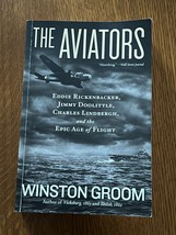 THE AVIATORS by Winston Groom National Geographic 2015 1st Paperback Printing - £9.64 GBP