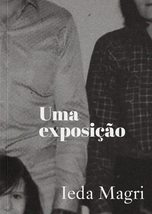 Uma exposicao (Em Portugues do Brasil) [Paperback] Ieda Magri - £30.05 GBP