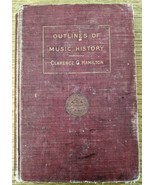 Outlines of Music History Book. 1908, Clarence Hamilton, Ditson Co. Pub. - €6,81 EUR