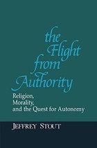 Flight from Authority: Religion, Morality, and the Quest for Autonomy (R... - £107.64 GBP