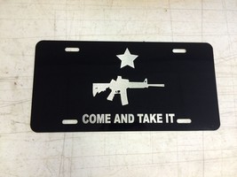 Come And Take It AR-15 Car Tag Diamond Etched On Aluminum License Plate - £18.02 GBP