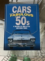Cars of the Fabulous &#39;50s : A Decade of High Style and Good Times by James M.... - $3.00