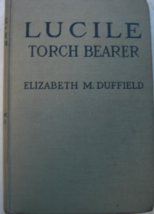 .  Lucille Torch Bearer: written by Elizabeth m. Duffield, C. 1915, prin... - £43.86 GBP